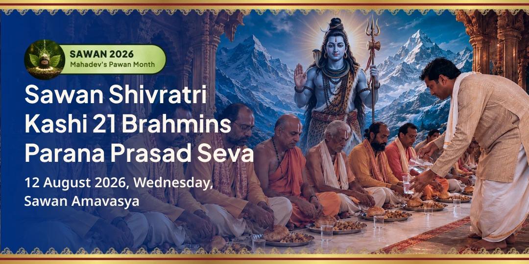 Sawan Shivratri Kashi 21 Brahmins Parana Prasad Seva 