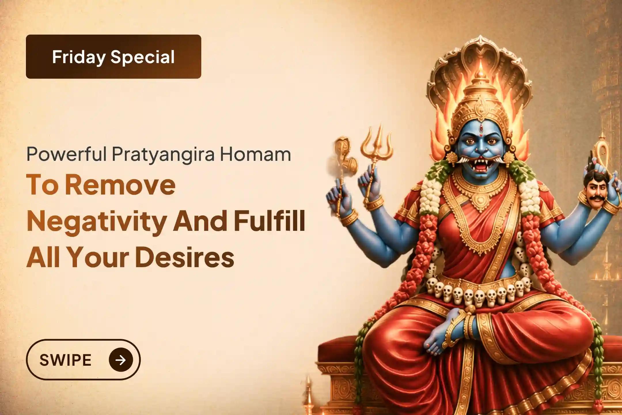 🕉️Participate in the Friday Special Pratyangira Homa for fulfilment of all desires and protection from negative energies🙏