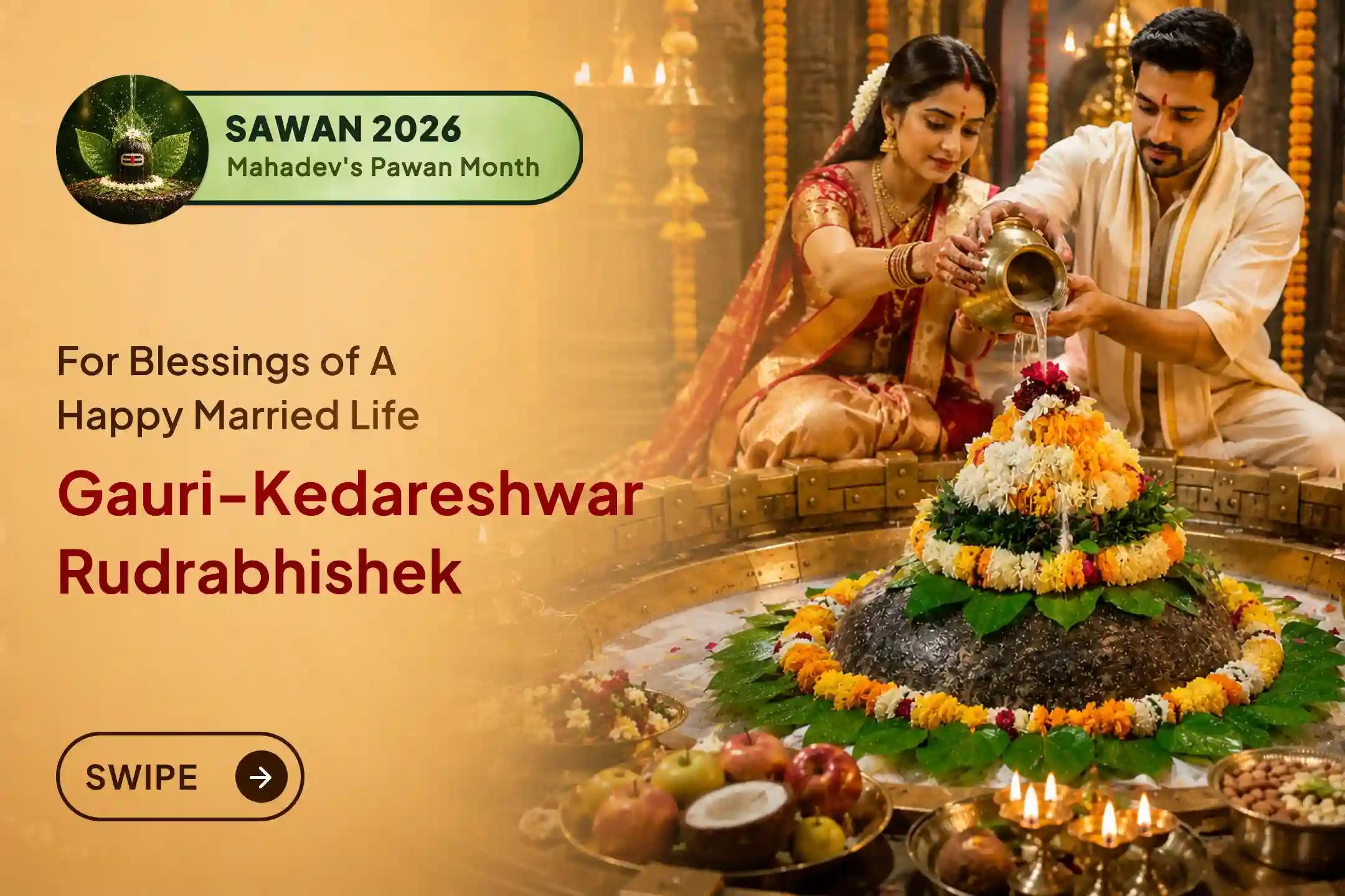 This Sawan Shivratri, receive the sacred merit of Kedarnath worship through Gauri Kedareshwar Rudrabhishek and seek Lord Shiva's divine grace. 