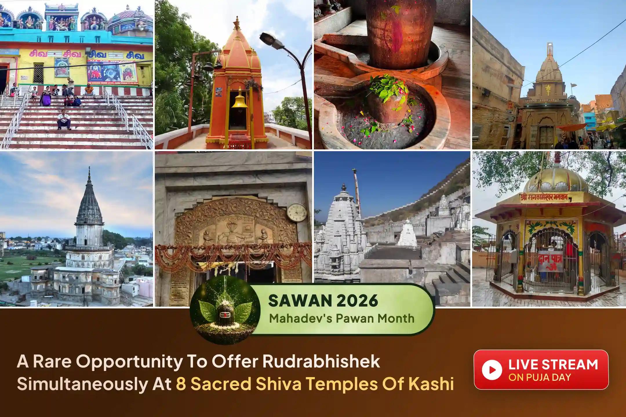 Participate in the grand Mahapuja across eight revered Shiva temples of Kashi with a single sankalp on the sacred occasion of Sawan Mahashivratri.