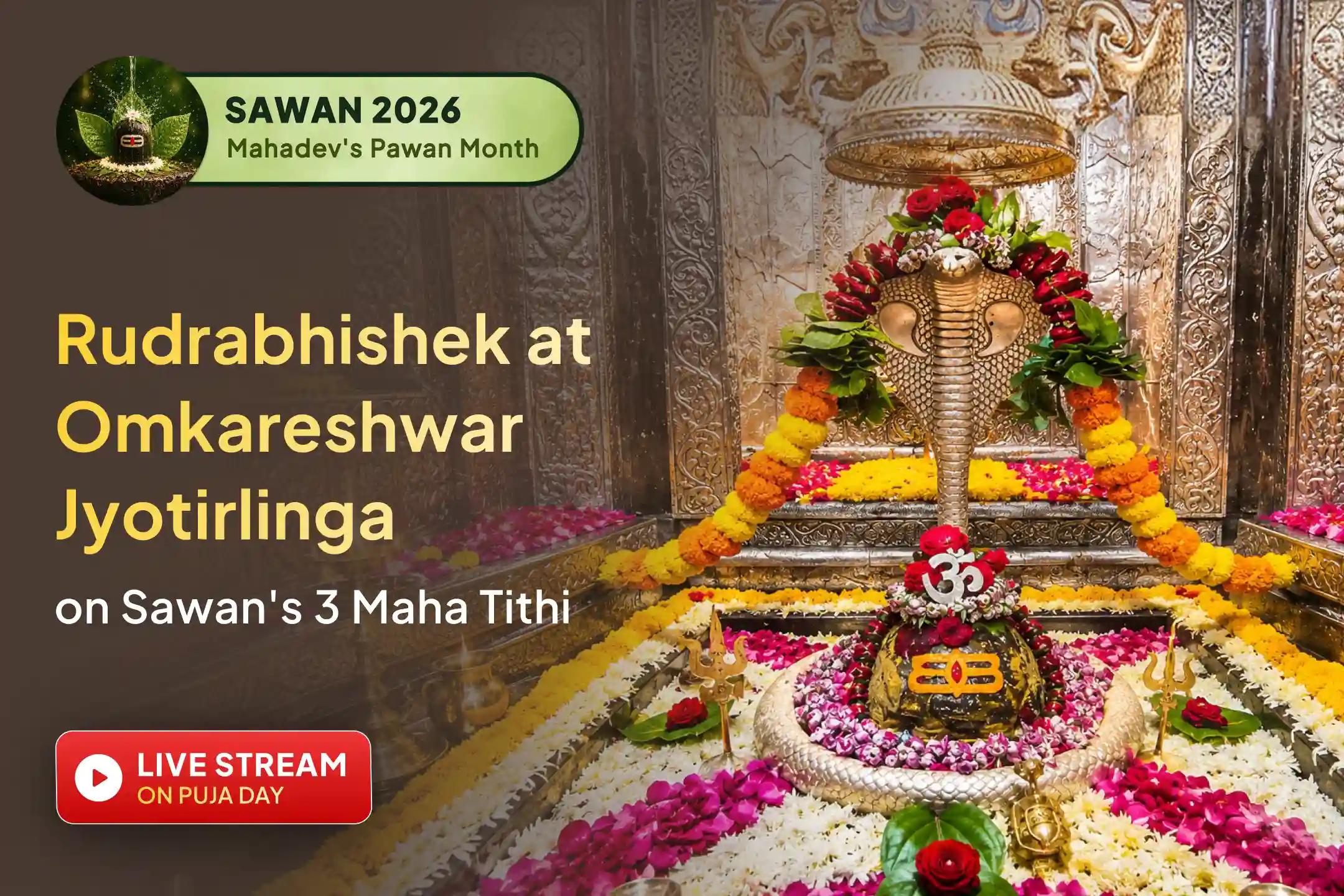Join the Rudrabhishek at Omkareshwar Jyotirlinga on Sawan's three most sacred days and pray to Lord Shiva for relief from life's obstacles.