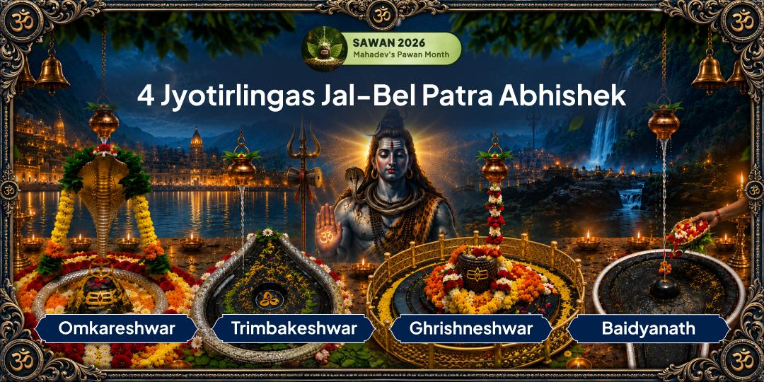 Sawan Somwar 4 Jyotirlingas Jal-Bel Patra Abhishek 