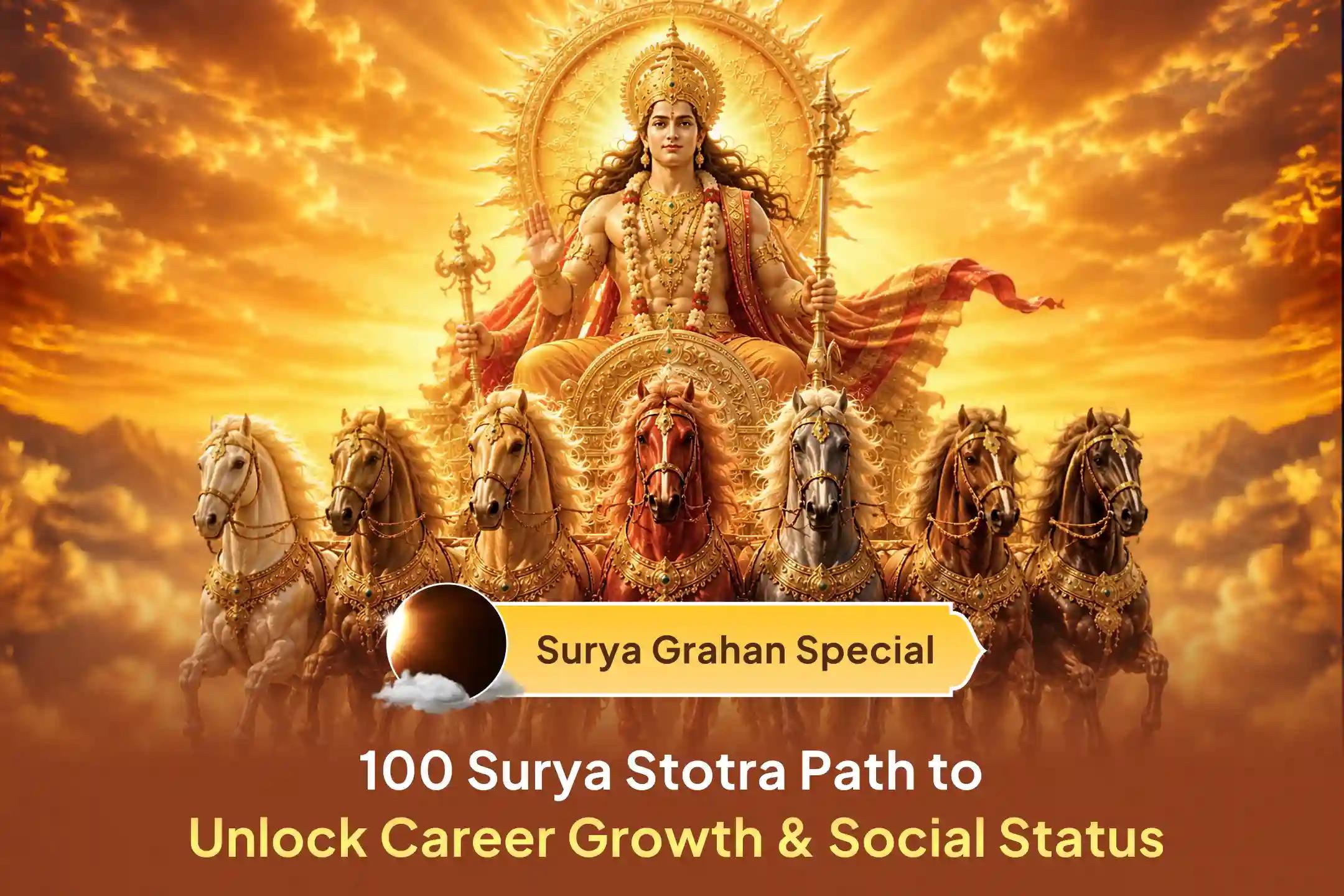 Transform Surya Grahan into an opportunity for success, career progress, and relief from planetary obstacles.