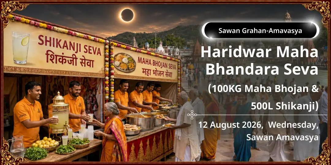 Sawan Grahan-Amavasya 100KG Maha Bhojan & 500L Shikanji Maha Bhandara Seva in Haridwar
