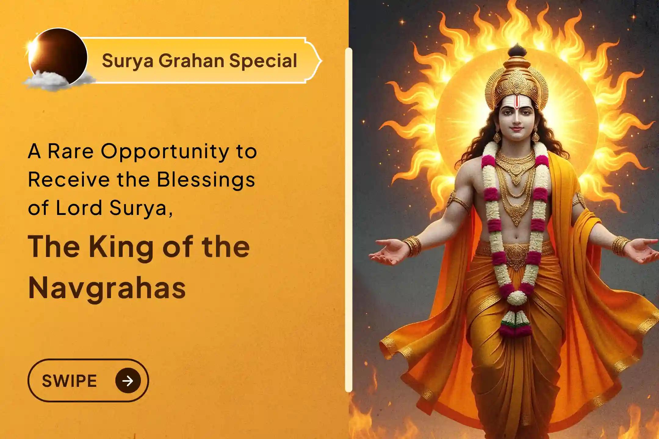 An opportunity to receive Lord Surya's blessings during the rare conjunction of Sawan Amavasya and a Solar Eclipse.