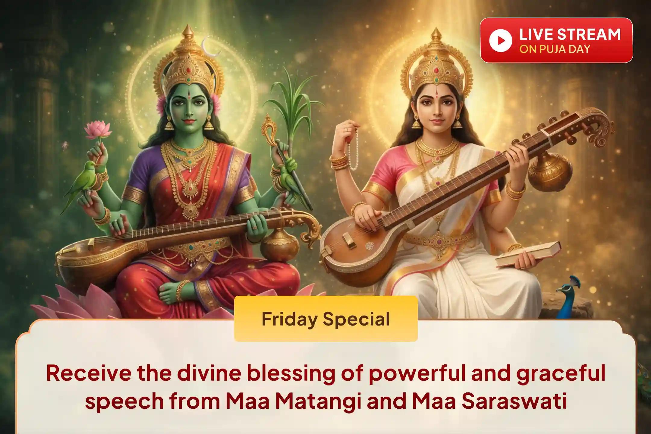 🗣️ Change your words, change your life. Receive the blessings of sweet speech and divine wisdom through the worship of Maa Matangi and Maa Saraswati.