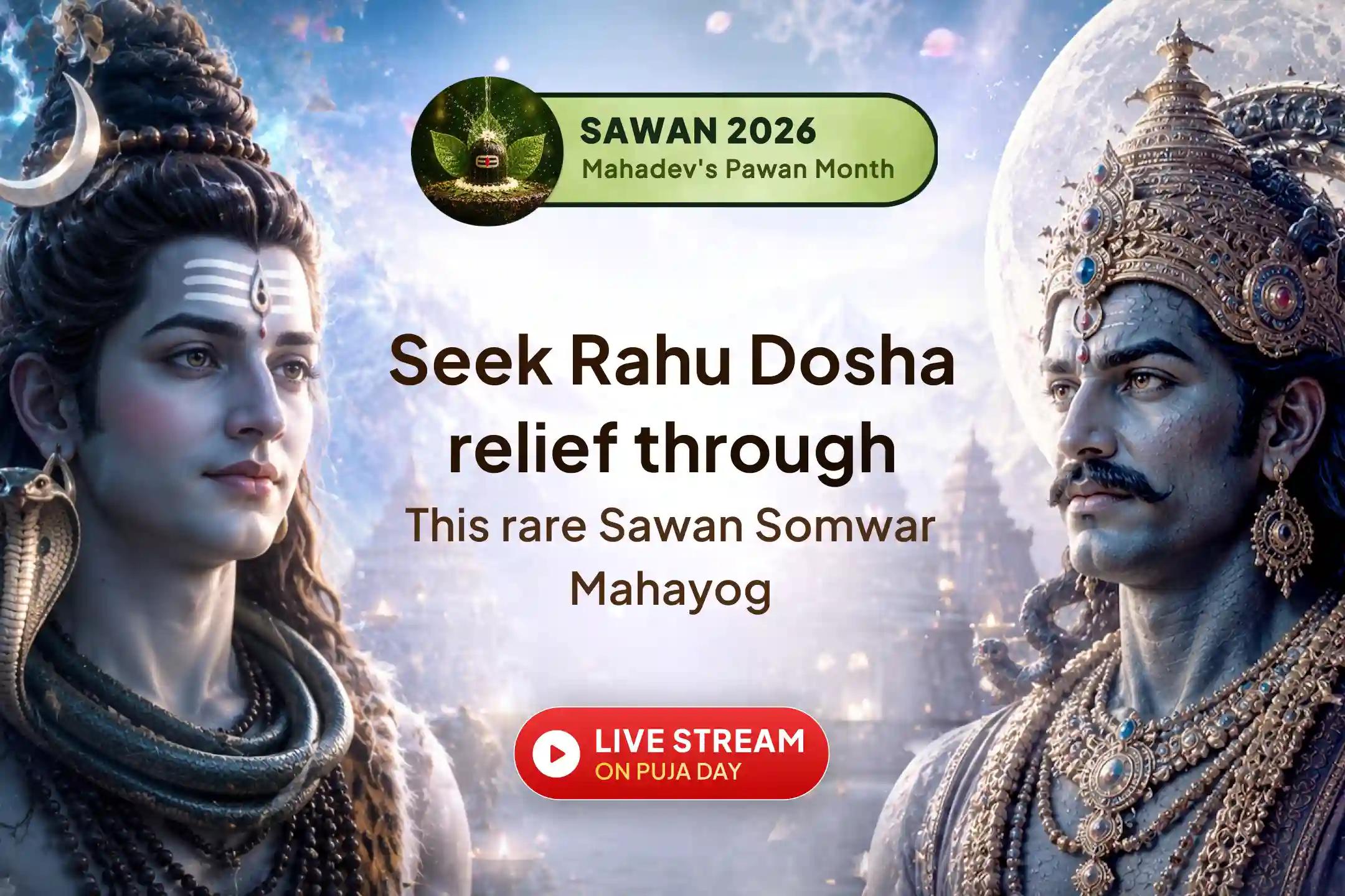 This rare Sawan-Monday-Rahu Nakshatra occurrence, invoke grace of Rahu Dev and Lord Shiva through sacred chants for stability, protection, and strength in challenging times.✨