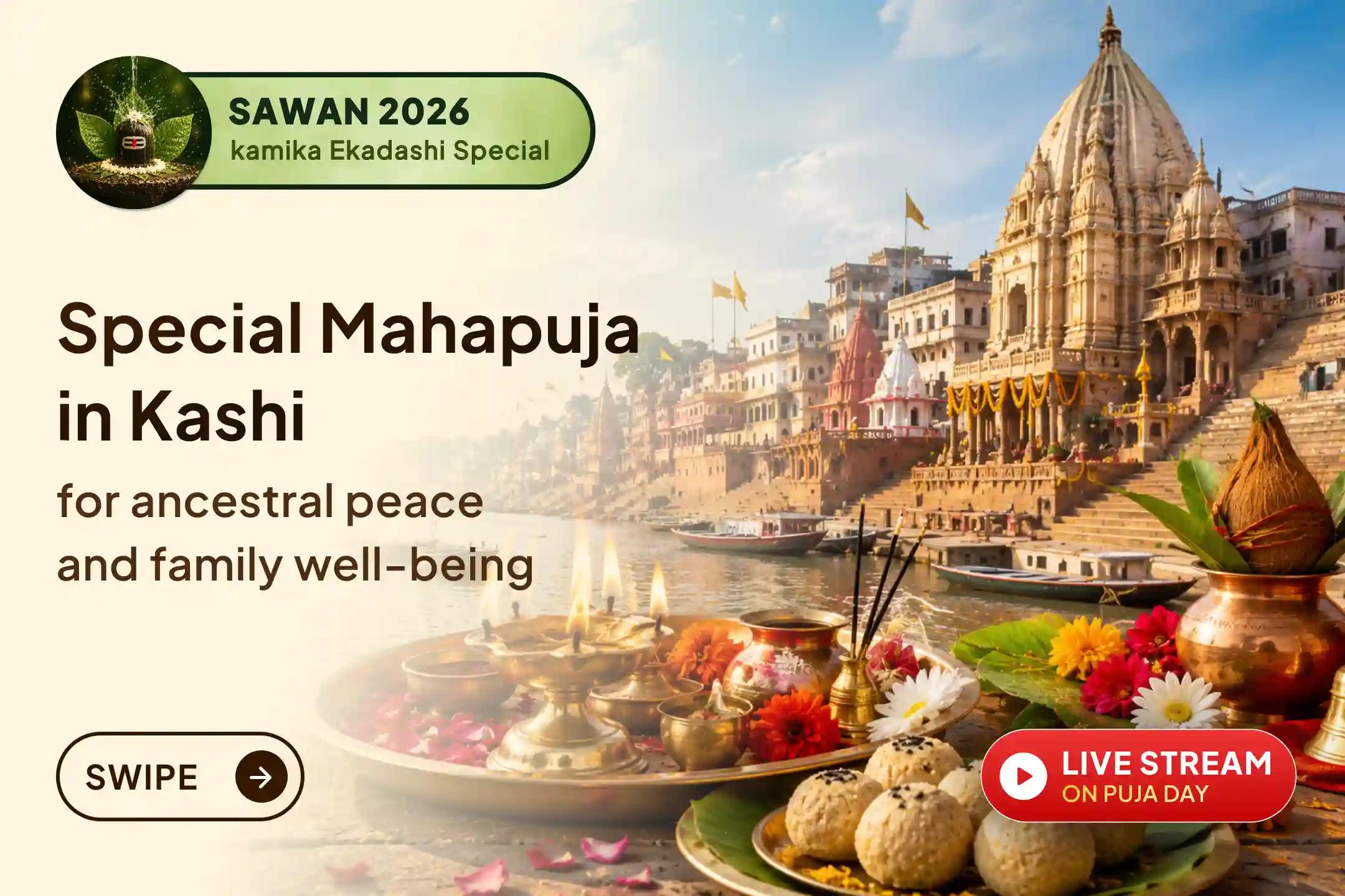Receive blessings for family harmony and relief from disputes by participating in the Pitru Dosh Shanti Mahapuja at the sacred land of Kashi.