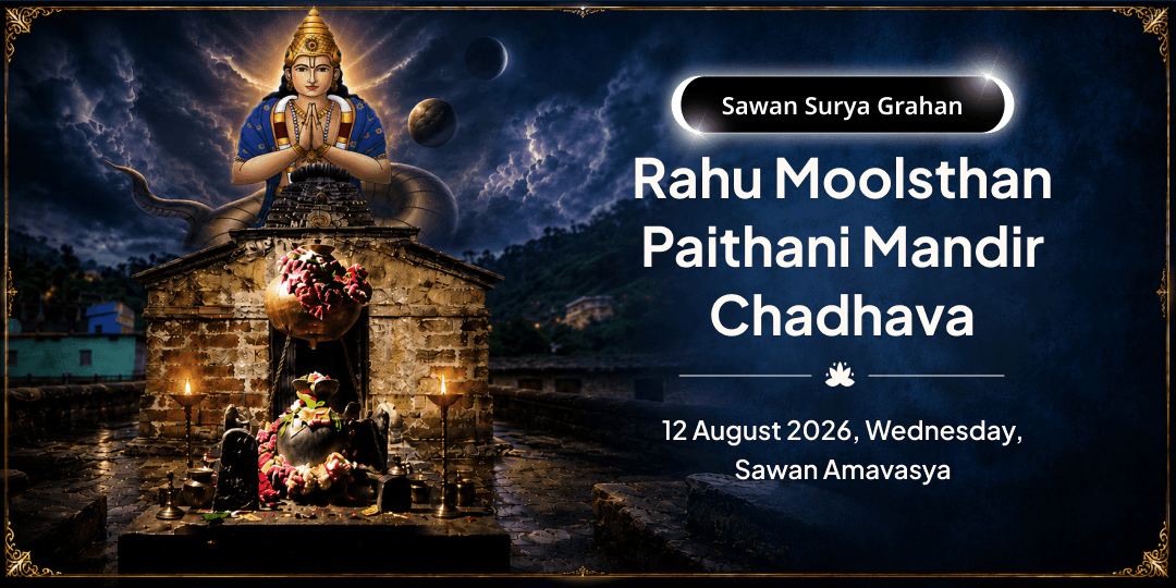 Sawan Surya Grahan Rahu Moolsthan Paithani Mandir Chadhava