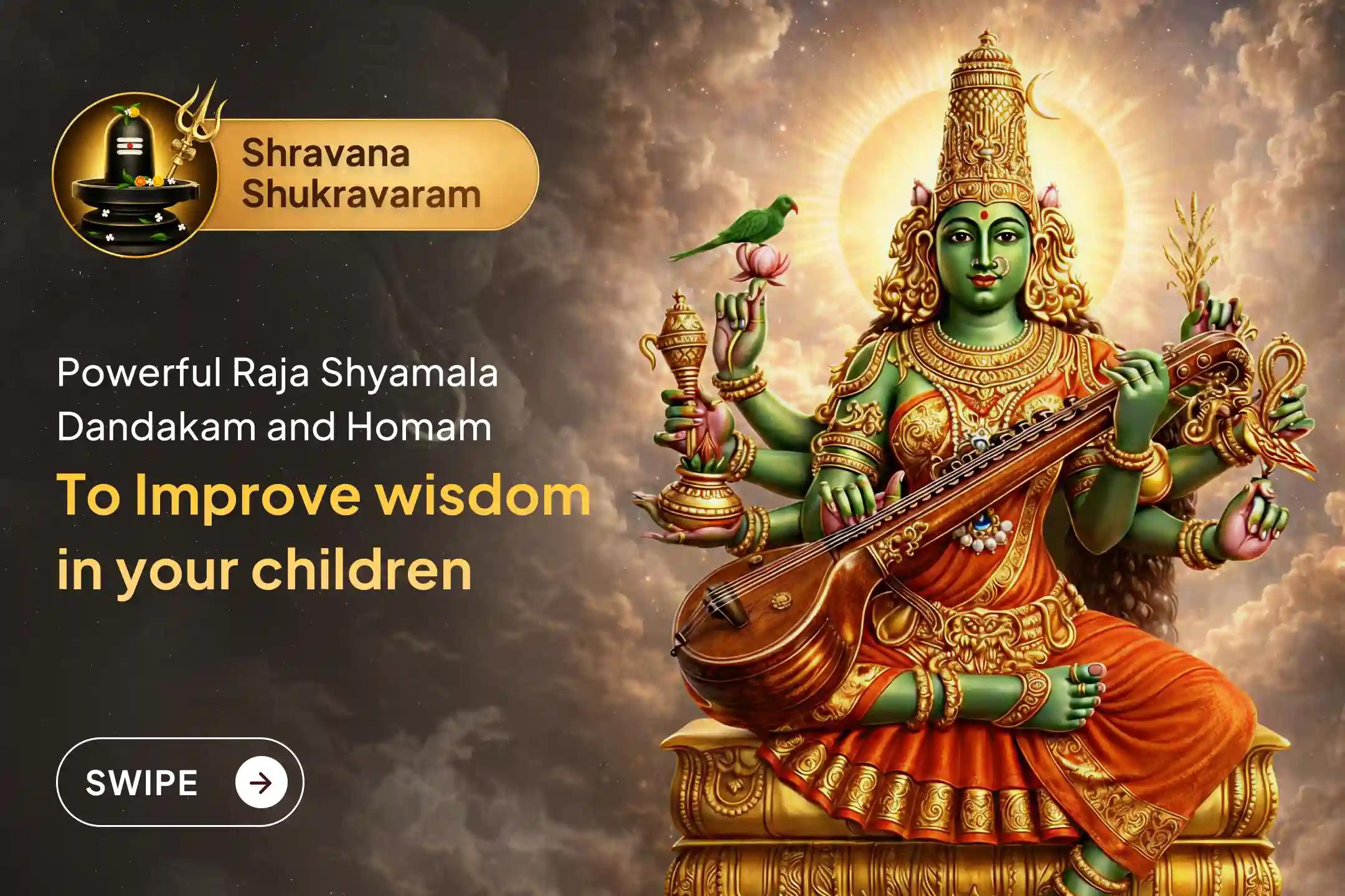 🕉️ Participate in the Tantric Saraswathi Special Maa Raja Shyamala Dandakam and Homam for enhancing your wisdom and knowledge, and that of your children or family🙏