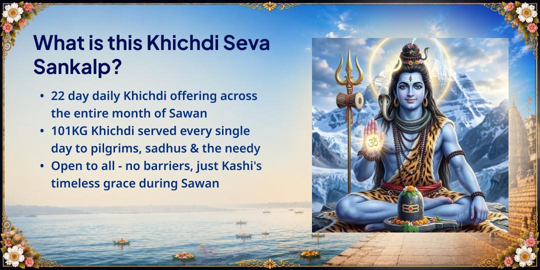Sawan Month 22-Days 101KG Khichdi Seva Sankalp in Kashi