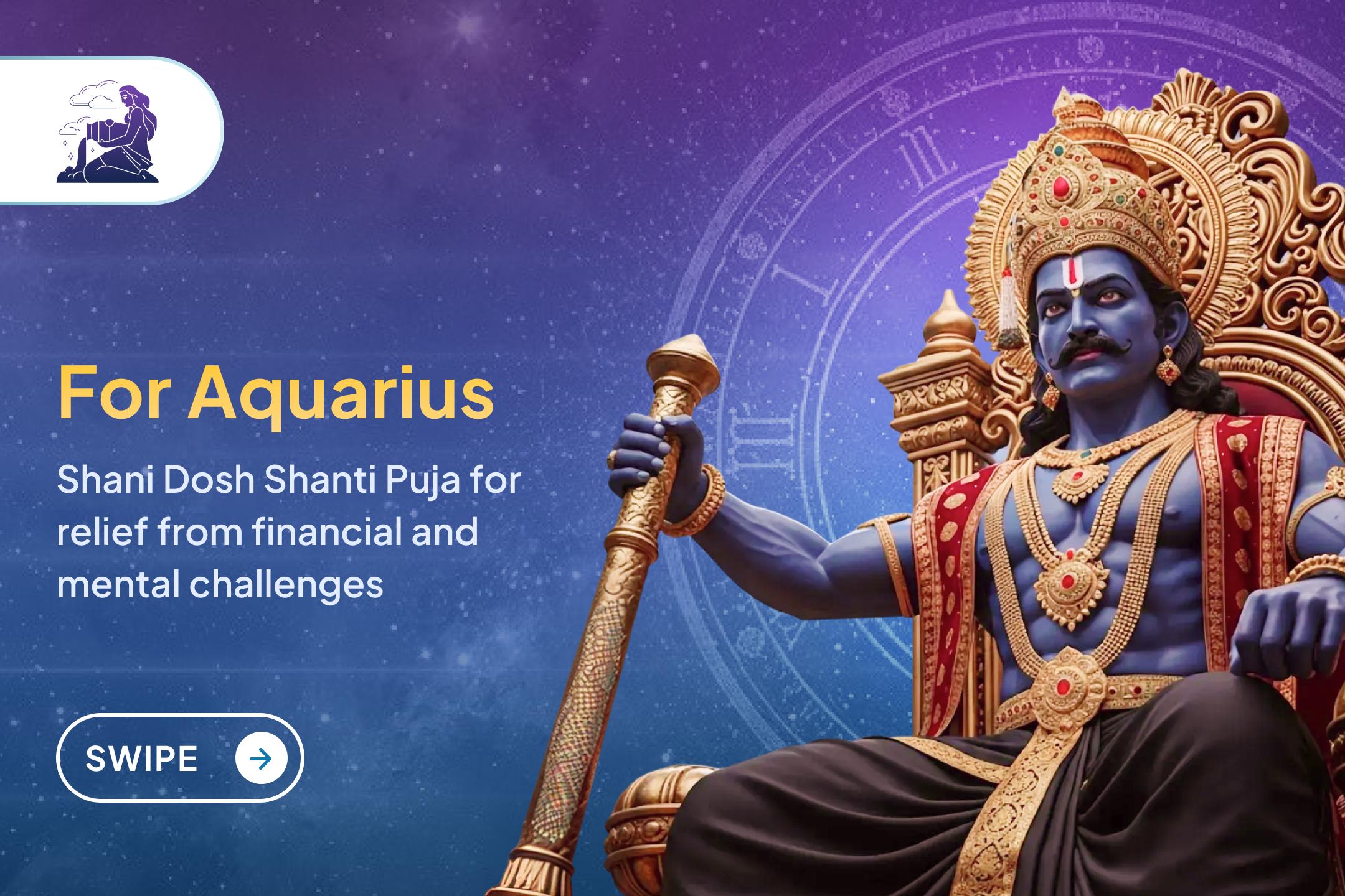 🪐 Aquarius natives in the final phase of Sade Sati can pray to Lord Shani for relief through this sacred puja.