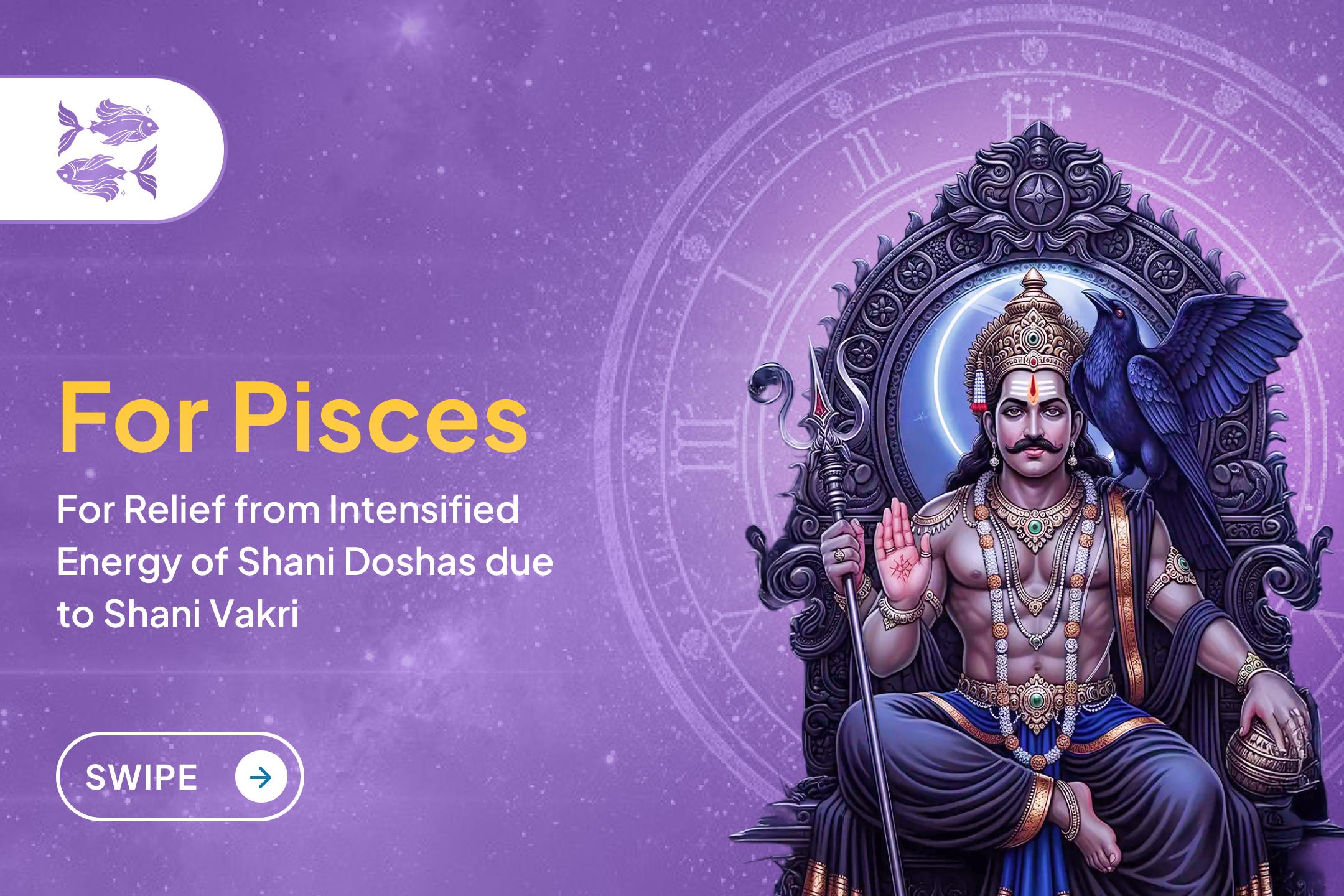 Are you a Pisces native and troubled with money-related problems due to Shani Saade Saati? Find a path of relief from Shani retrograde’s intense energy.