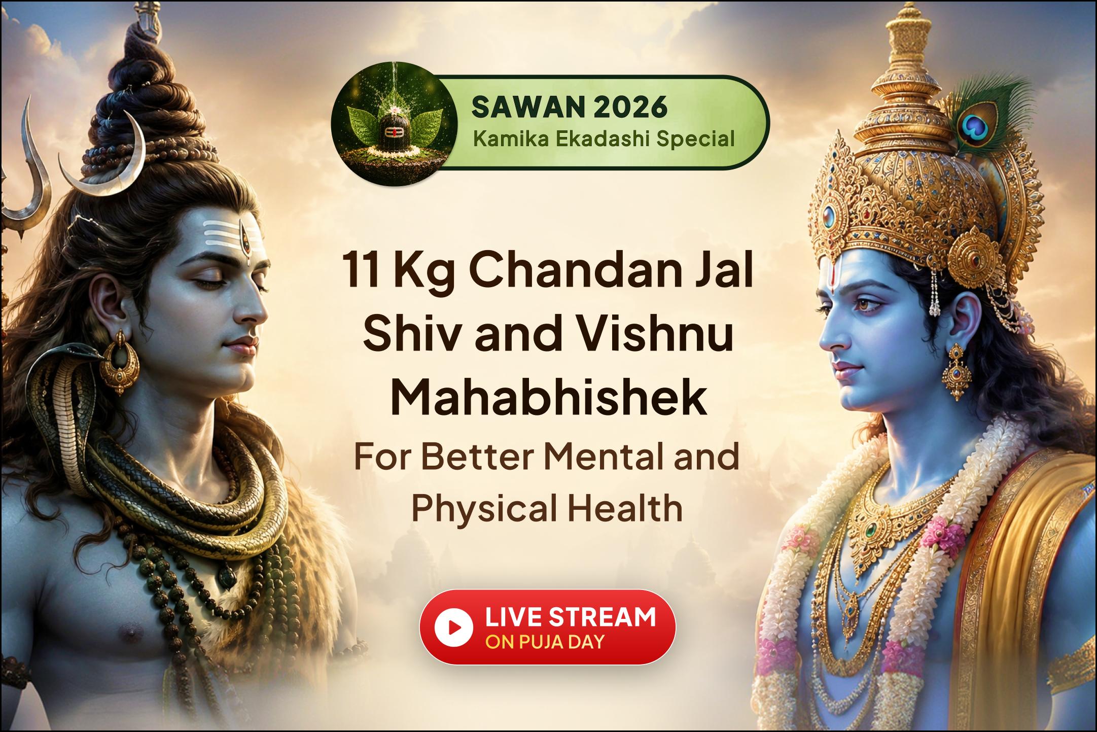 🌿 Receive Lord Shiva and Lord Vishnu's blessings through the sacred Chandan Jal Mahabhishek this Kamika Ekadashi.