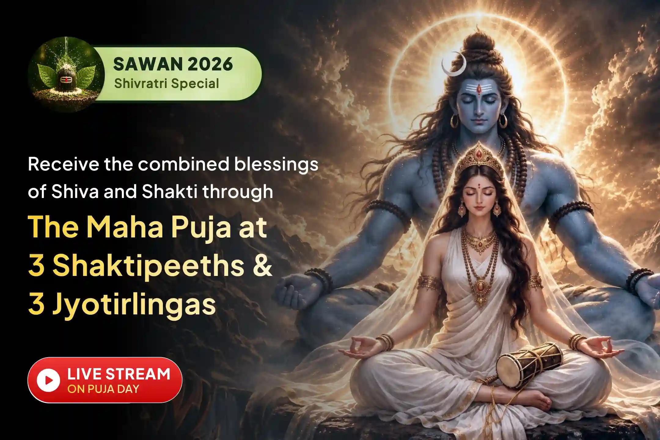 6 sacred temples, one sacred resolve, and the divine occasion of Sawan Shivratri – participate in this special Maha Puja through Shri Mandir.