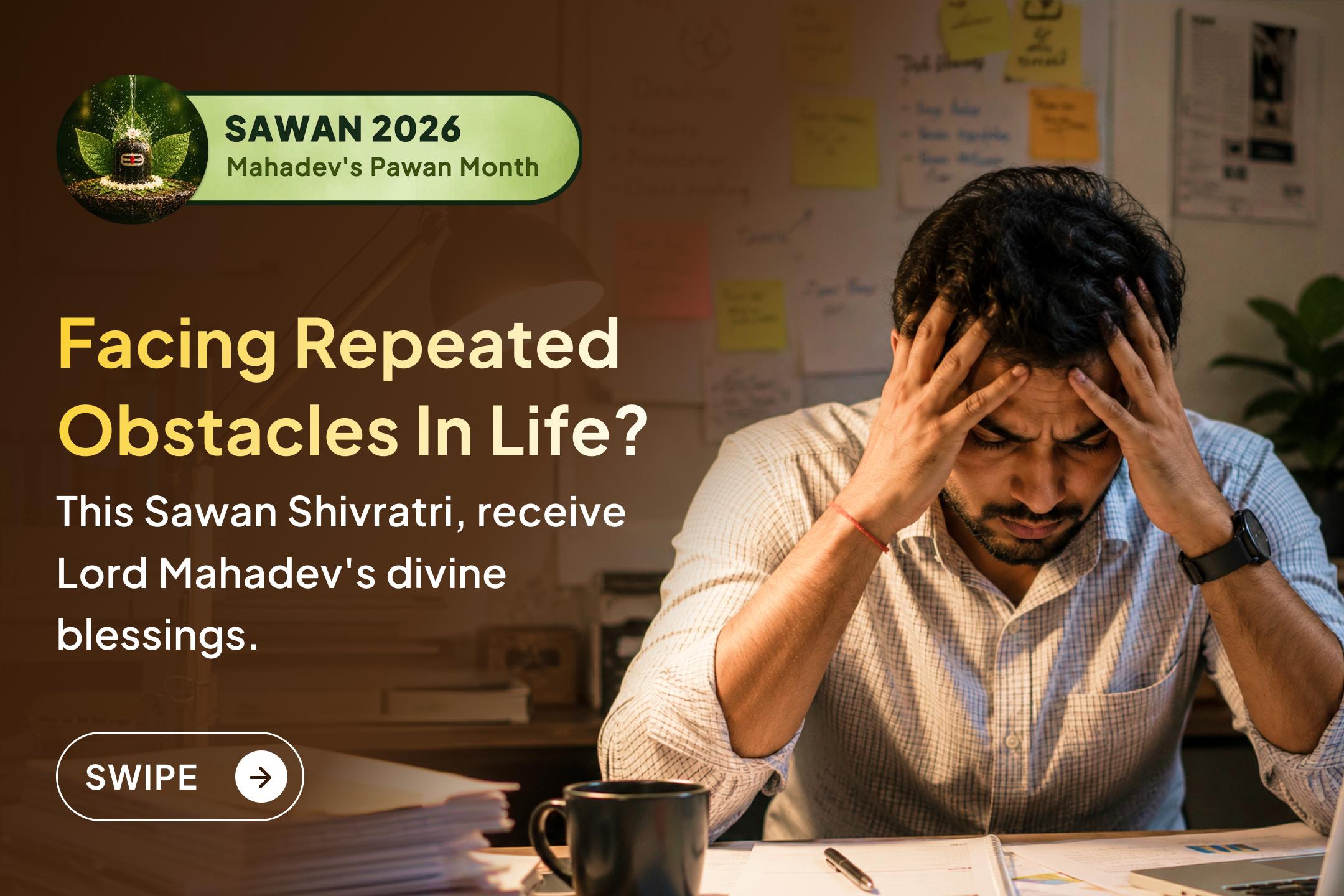Life at a standstill? Seek Mahadev's blessings this Sawan Maha Shivratri to overcome every obstacle. 