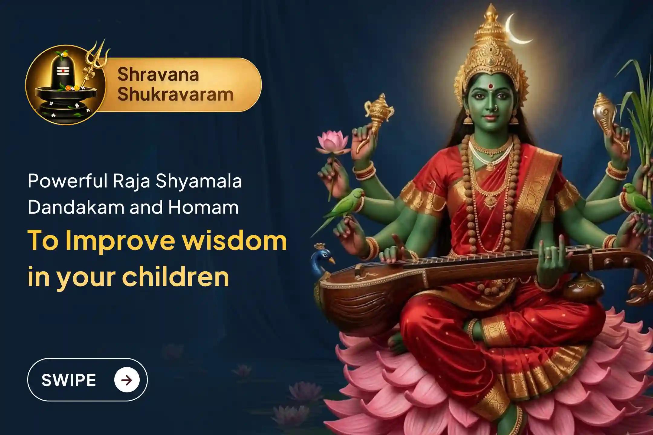 🕉️ Participate in the Tantric Saraswathi Special Maa Raja Shyamala Dandakam and Homam for enhancing your wisdom and knowledge, and that of your children or family🙏