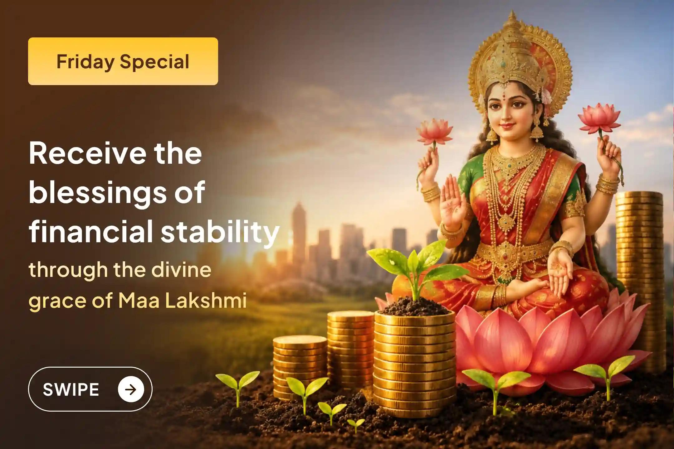 Receive the special blessings of Maa Lakshmi through this sacred puja for business growth, financial stability, and success in life.