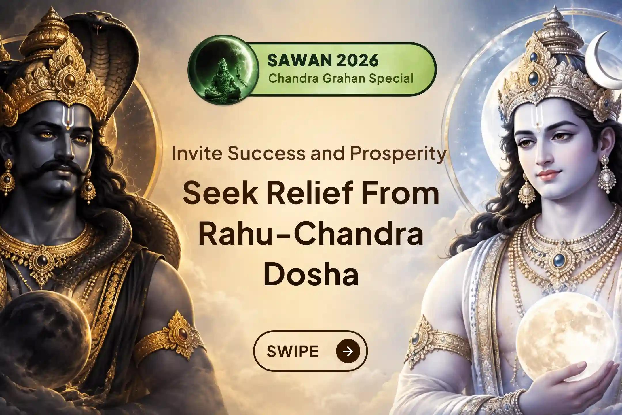 🌑 This rare Sawan Grahan offers a sacred, once-in-18-years opportunity for Rahu–Chandra Dosha Shanti. 