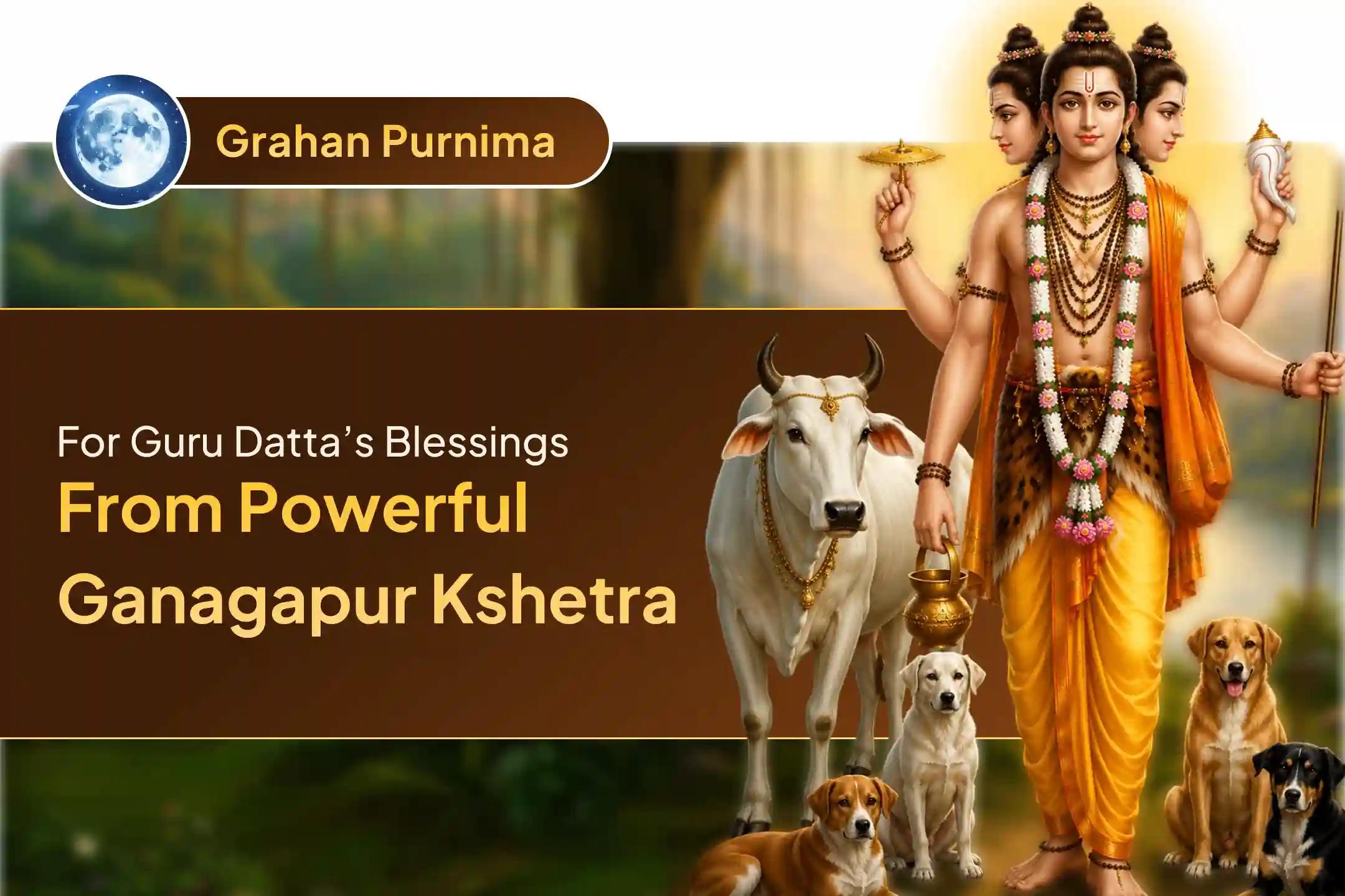 Participate in the Ganagapur Kshetra Dattatreya Grahan Purnima Special Homa to remove Pitru Dosha, ancestral curses, and offer protection from the evil eye