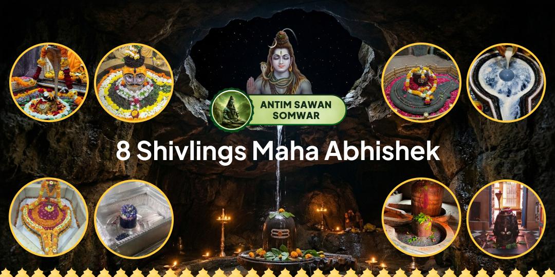 Antim Sawan Somwar × 8 Shivlings Maha Abhishek – Complete Your Sacred Sawan with the Divine 8 Direction Protection of Lord Shiva