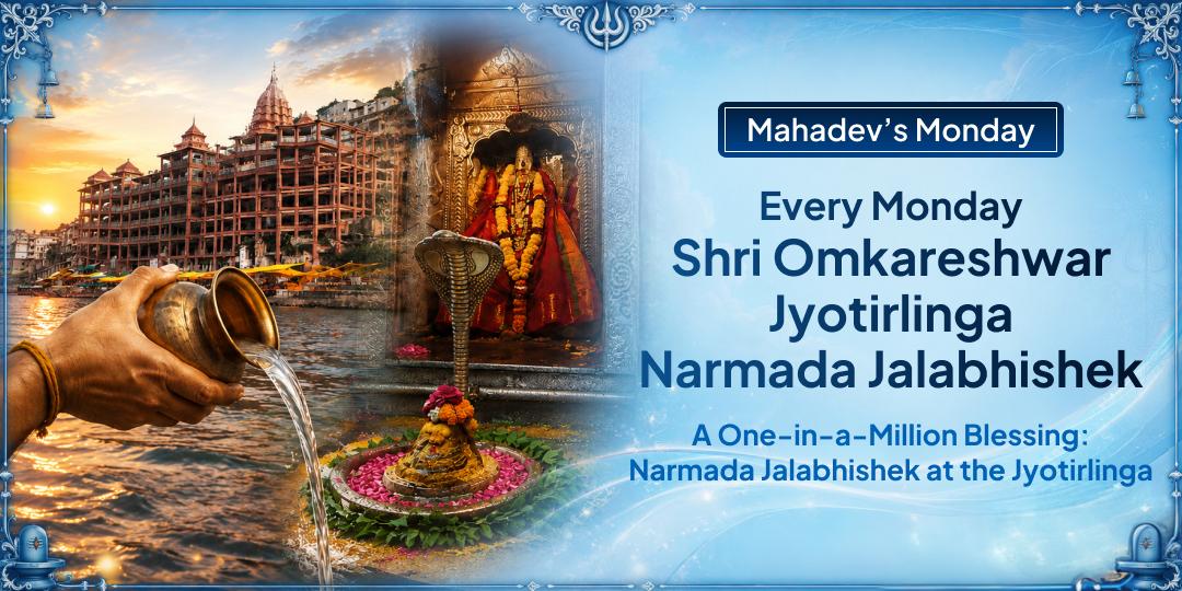 Perform Abhishek at Shri Omkareshwar Jyotirlinga, One of India's 12 Sacred Jyotirlingas with Jal from Narmada River!