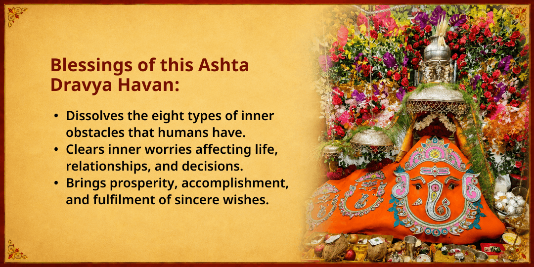Ganesh Chaturthi Ashta Vinayak Ashta Dravya Havan Ahuti 