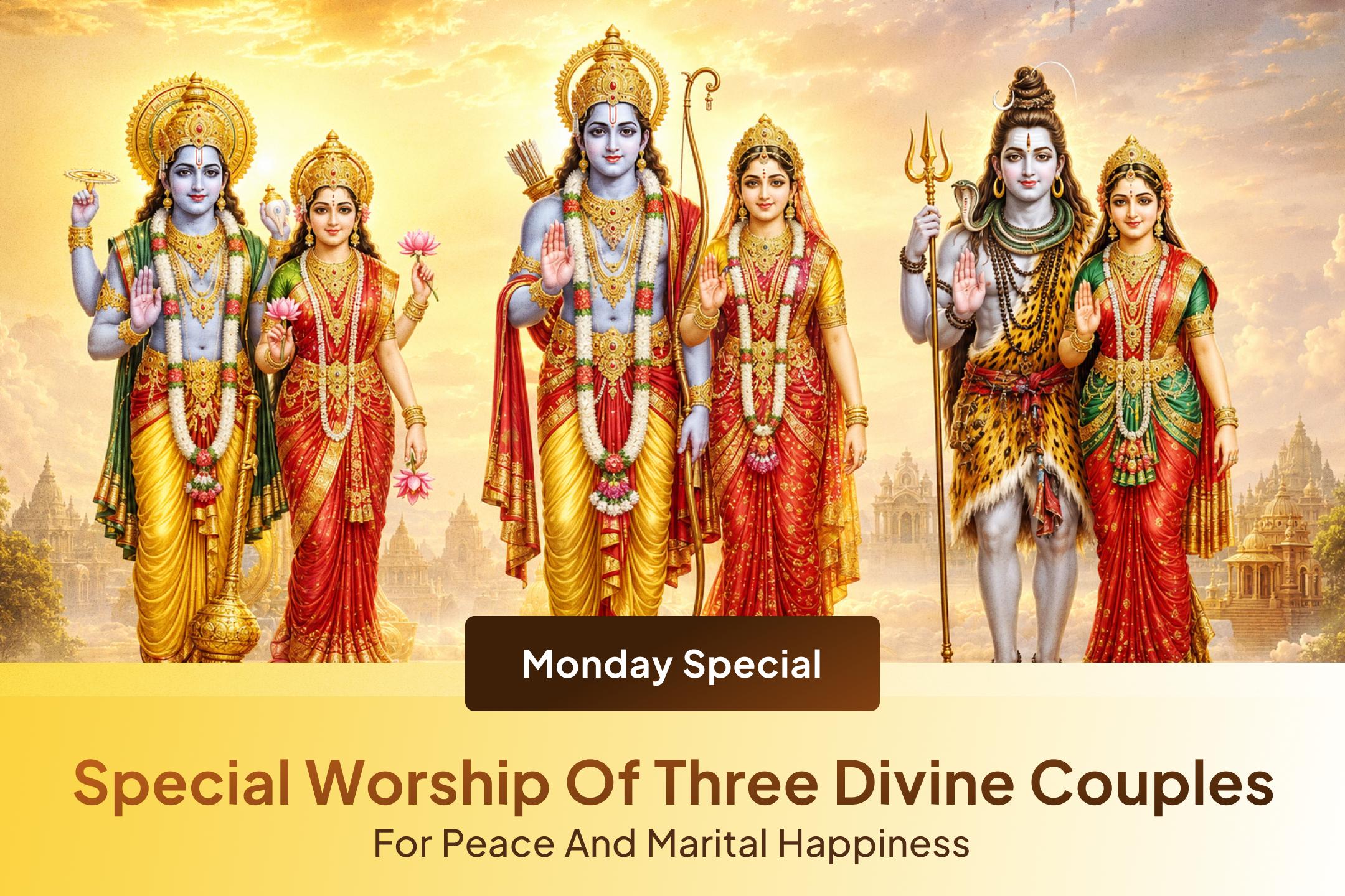 What is the special significance of worshipping three divine couples together?