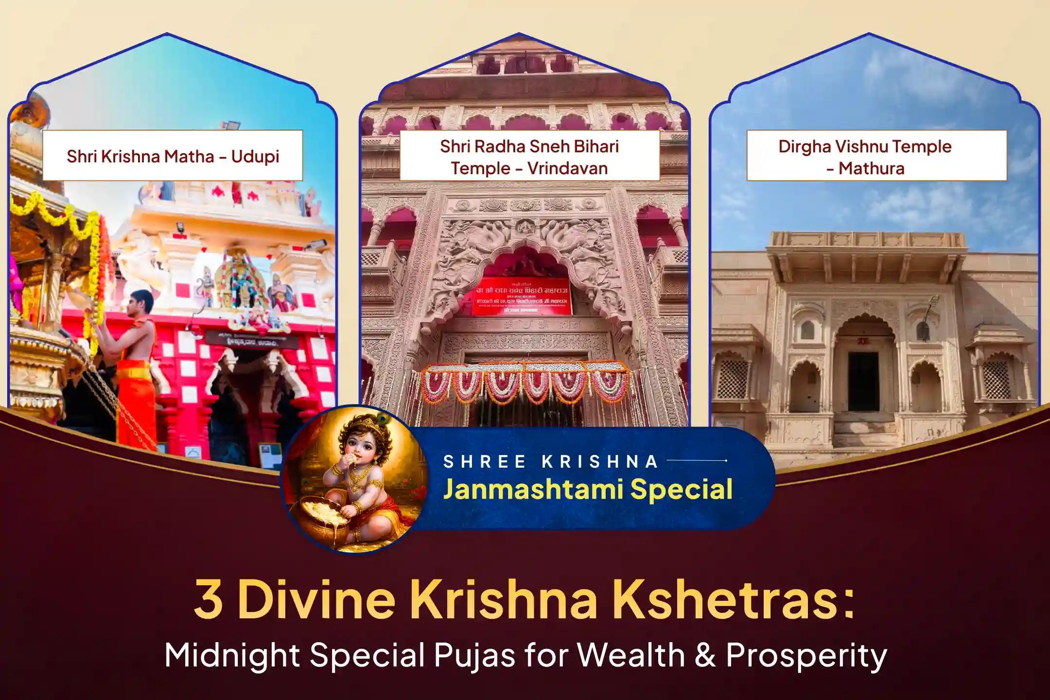 Participate in the '3 Divya Kshetra Udupi, Vrindavan, Mathura Midnight Vishesh Puja and Seva' on Krishna Ashtami to invoke Lord Krishna's divine blessings for prosperity, abundance, and wealth into your household.