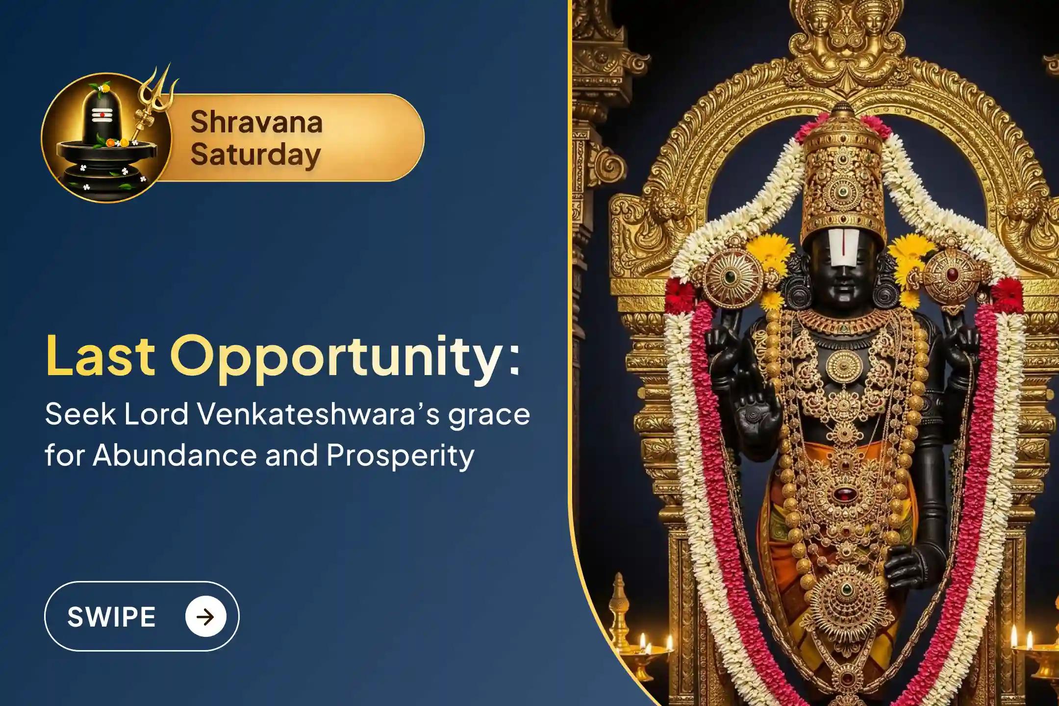 Participate in the final Shravana Saturday Special Suprabhatam Seva, Thomala Seva, and Venkateshwara Sahasranama Tulasi Archana for massive financial growth, debt clearance, and success in business