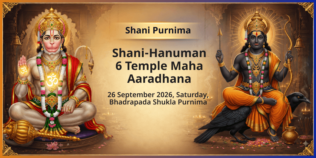 Shani Purnima Shani-Hanuman 6 Temples Maha Aradhana 