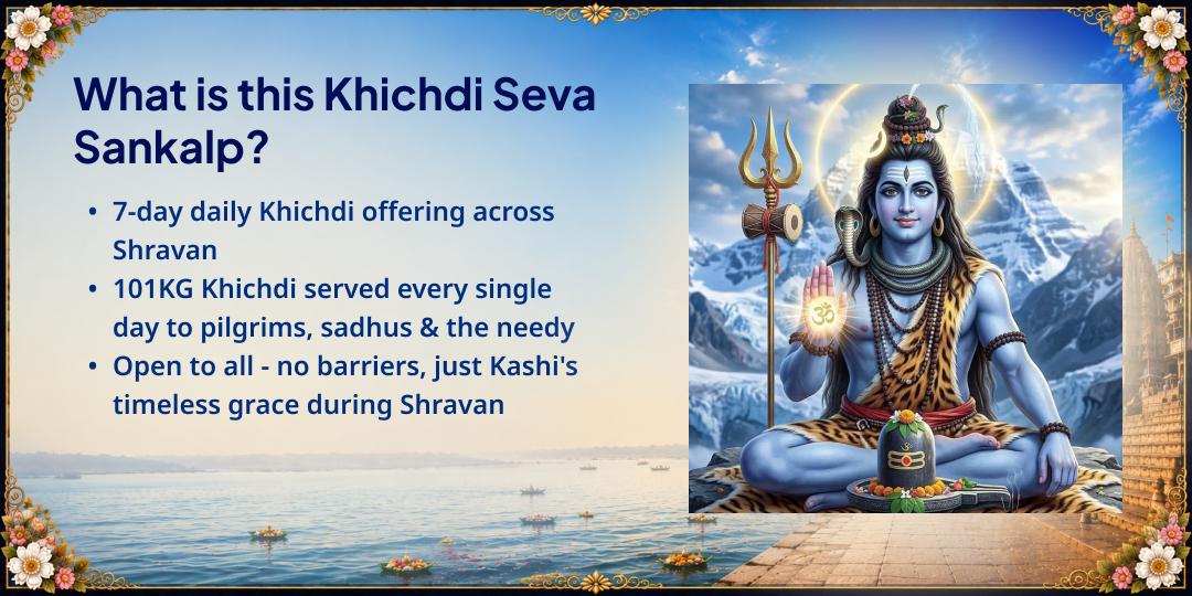 Shravan 7-Day 101KG Khichdi Seva Sankalp in Kashi