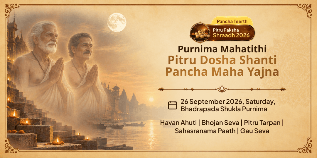 Pitru Paksha Shraddh Purnima Pitru Dosha Shanti Pancha Maha Yajna