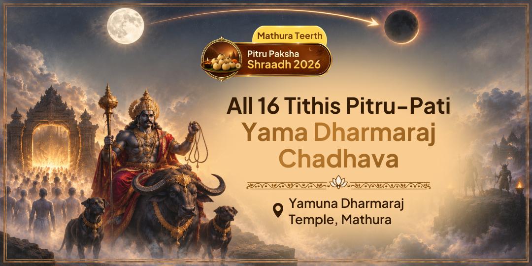 For all 16 Tithis of Pitru Paksha, Offer Chadhava to Pitru-Pati Yam Dharmaraj- Elevate the state of your ancestors and receive Lord Yama's grace!