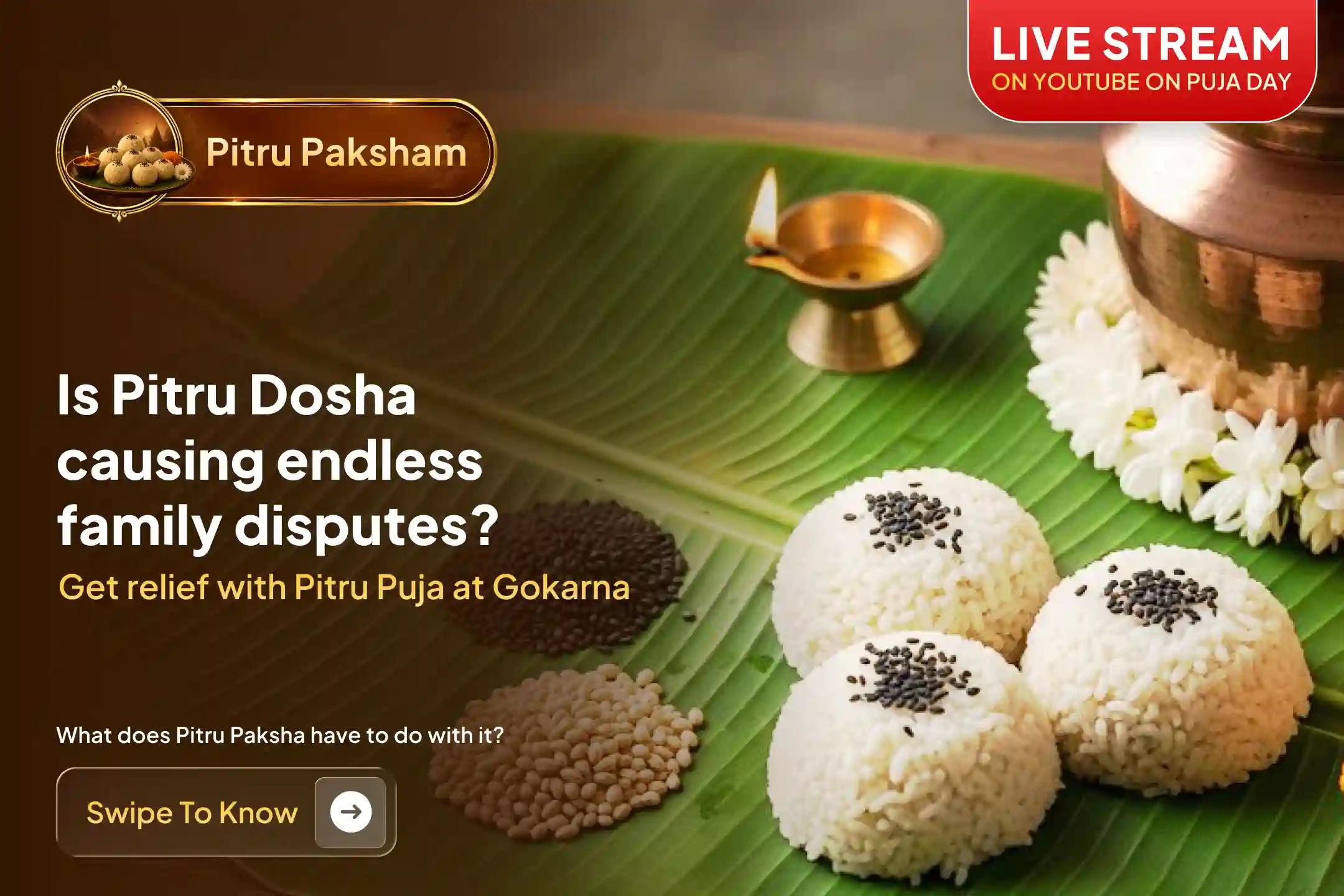 Participate in the 'Pitru Dosha Parihara Pooja at Gokarna' during Pitru Paksha to grant eternal peace to departed ancestors, pacify Pitru Dosha, and resolve long-standing family disputes