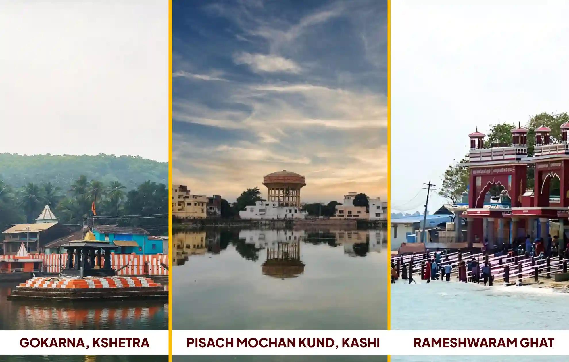 Gokarna Kshetra, Pishach Mochan Kund, Rameshwaram Ghat, Gokarna - Karnataka, Kashi- Uttar Pradesh, Rameshwaram- Tamil Nadu