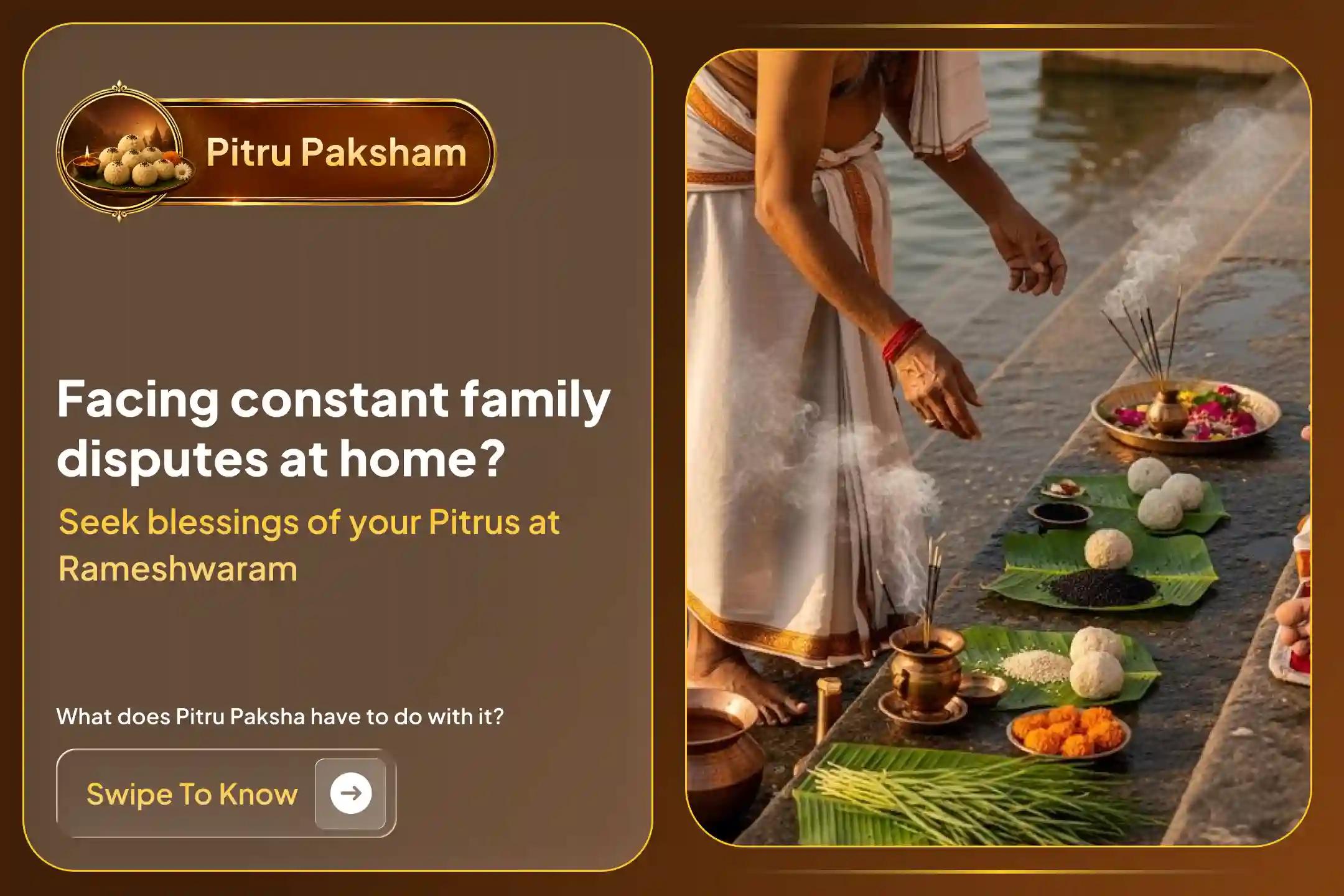Participate in the 'Rameshwaram Tila Homa' on the first day of Shraddha Purnima of Pitru Paksham to grant peace to departed ancestral souls.