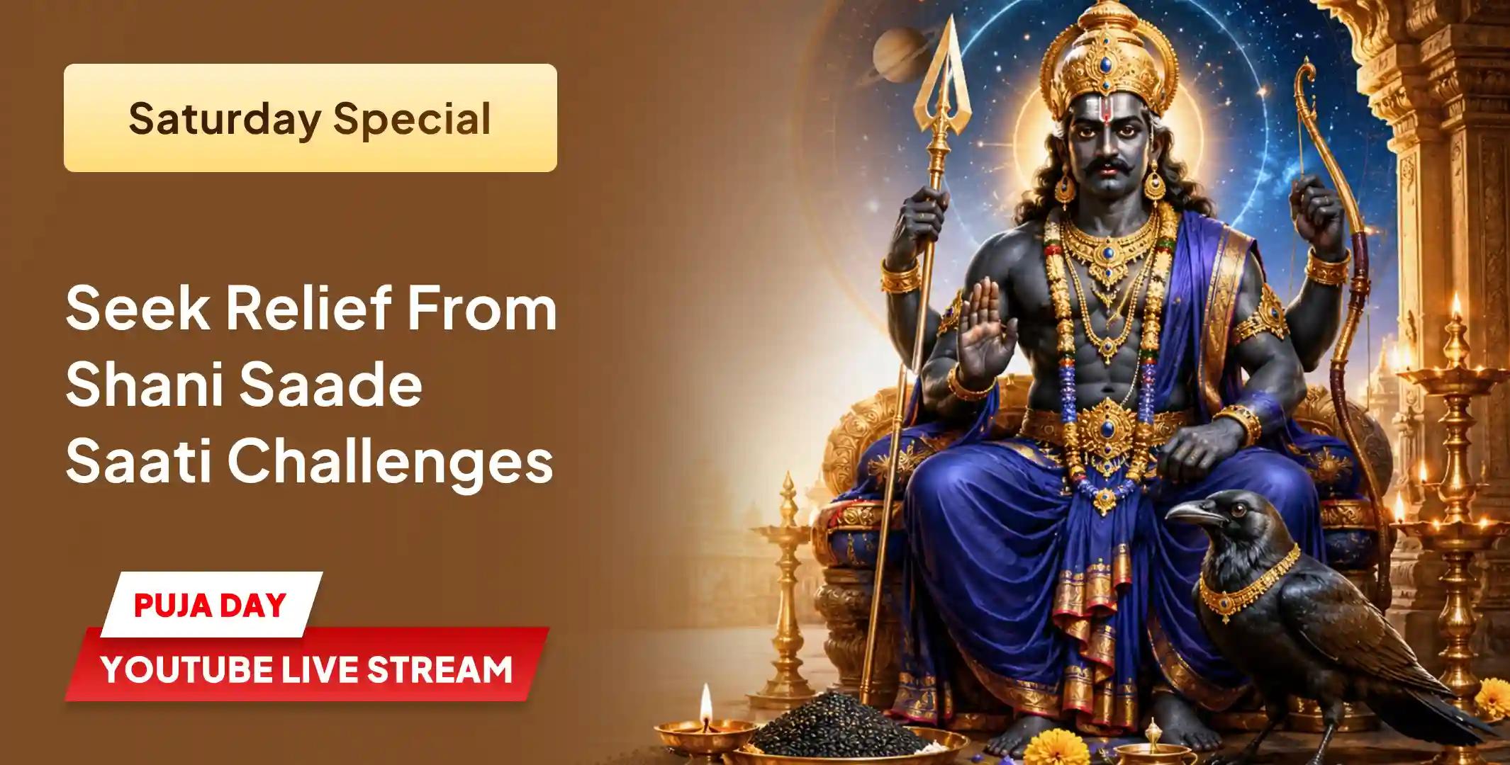 Shani Saade Saati Peeda Shanti Mahapuja, Shani Til Tel Abhishek and Mahadasha Shanti Mahapuja