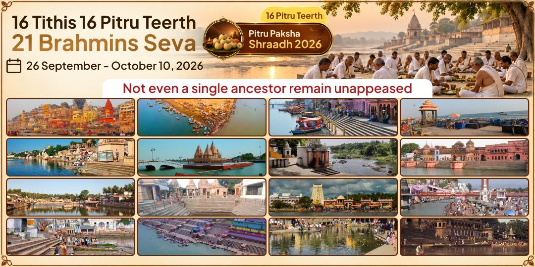 Pitru Paksha Shraddh 16 Tithis | 16 Pitru Teerths 21 Brahmins Seva | In the Name of Your Ancestors