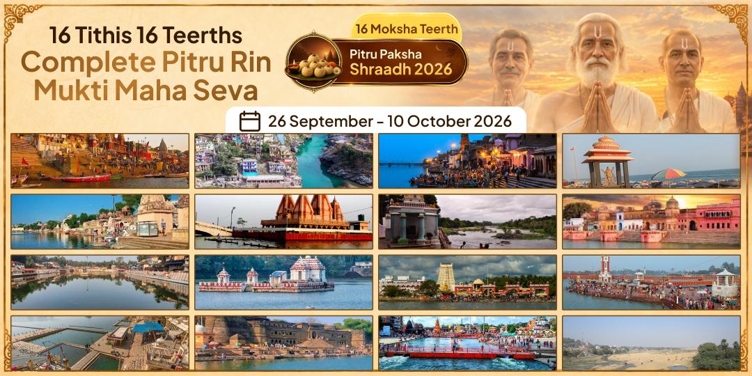 Pitru Paksha Shraddh 16 Tithis 16 Teerths Complete Pitru Rin Mukti Maha Seva