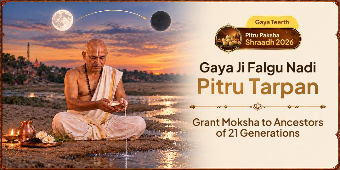 Pitru Tarpan at Gaya Ji's Sacred Falgu Teertha this Pitru Paksha - Join Now to Grant Moksha to 21 Generations of Ancestors!