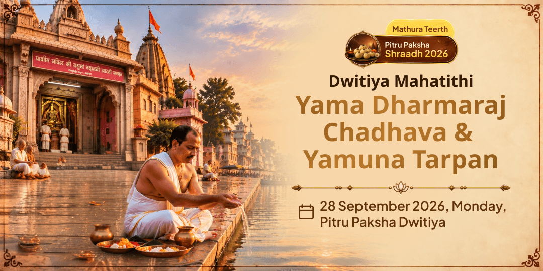Pitru Paksha Dwitiya Yama Dharmaraj Chadhava & Yamuna Tarpan