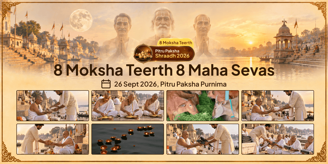 Pitru Paksha Shraddh Purnima 8 Moksha Teerth 8 Maha Sevas
