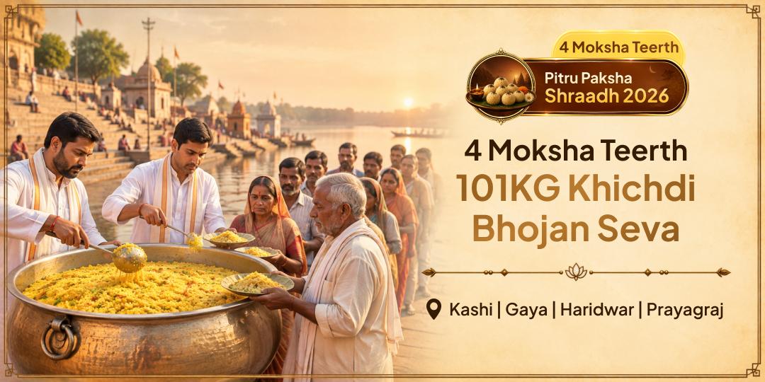 101KG Khichdi distributed at 4 Moksha Teerths: Gaya, Kashi, Haridwar & Prayagraj on the First Day of Pitru Paksha - Book Now!