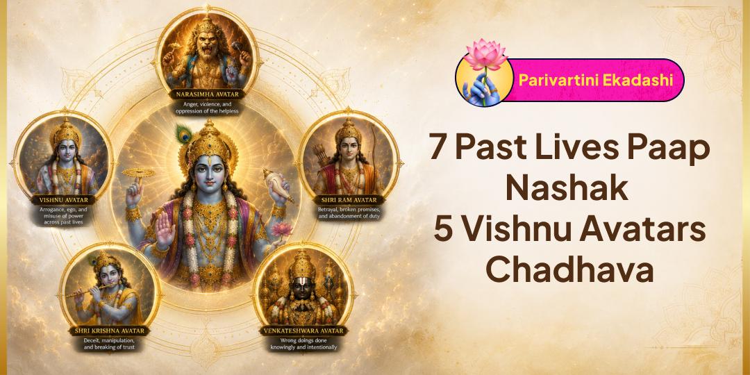 Put an end to 7 lifetimes of sins! During Parivartini Ekadashi that brings limitless punya, invoke Shri Hari’s 5 powerful avatars.