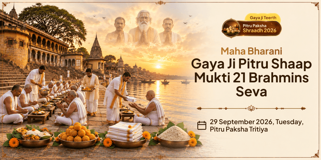 Maha Bharani Gaya Ji Pitru Shaap Mukti 21 Brahmins Seva 
