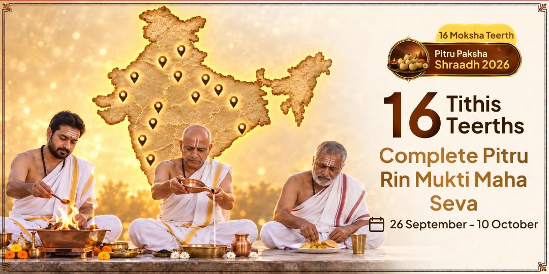 Pitru Paksha Shraddh 16 Tithis 16 Teerths Complete Pitru Rin Mukti Maha Seva