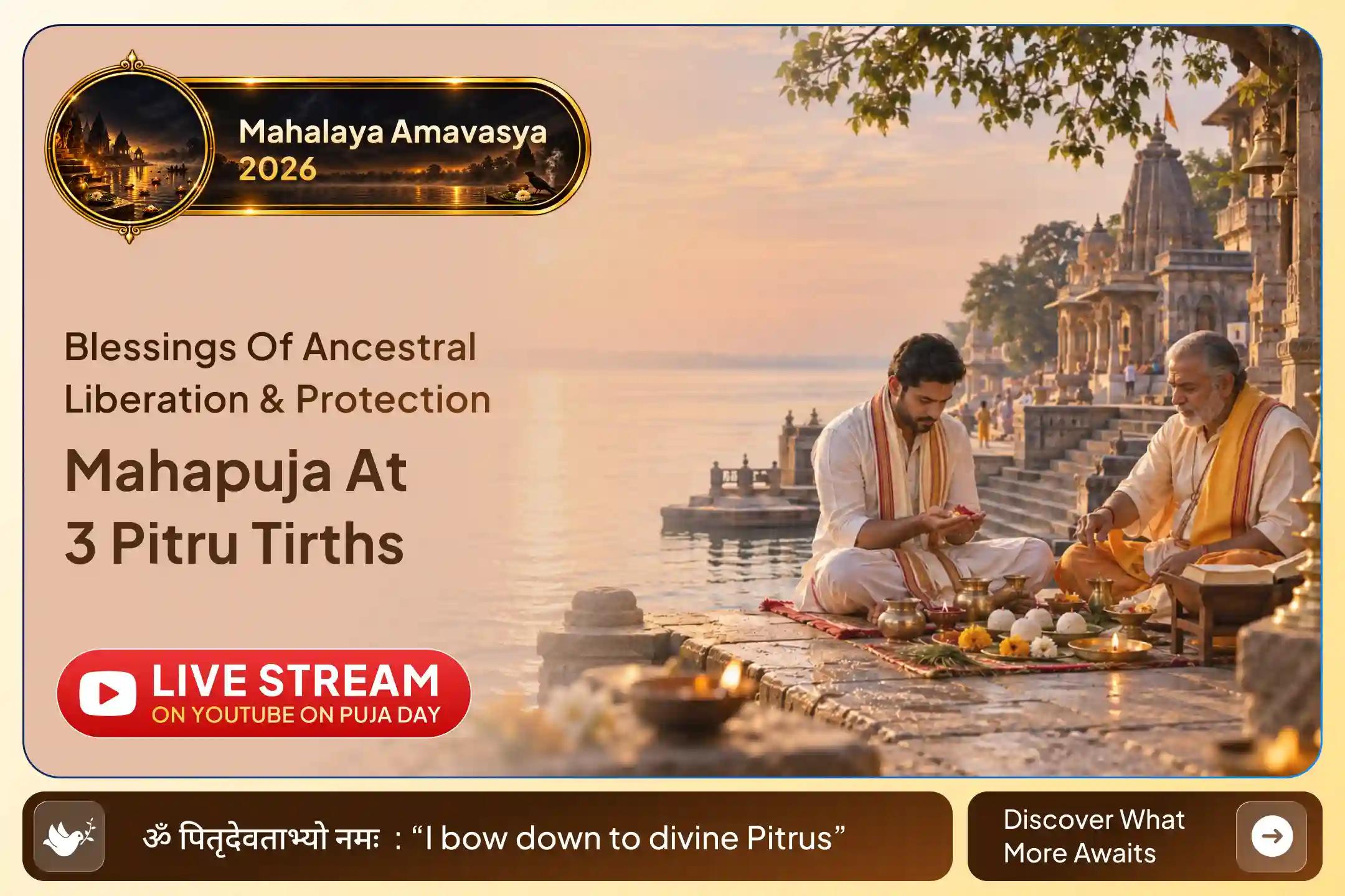 Three Sacred Pitru Tirths, One Sankalp - Invoke Ancestral Blessings This Mahalaya Amavasya 