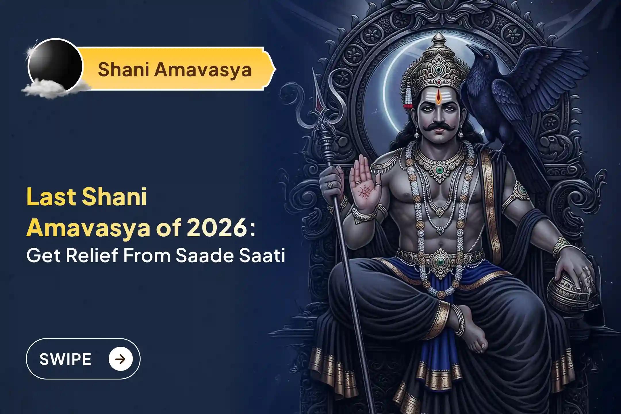 Participate in the Last Shani Amavasya of the 2026 - Shani Saade Saati Shanti Special Shani Saade Saati Peeda Shanti Mahapuja and Shani Til Tel Abhishek for Overcoming Challenges and Adversities in Life