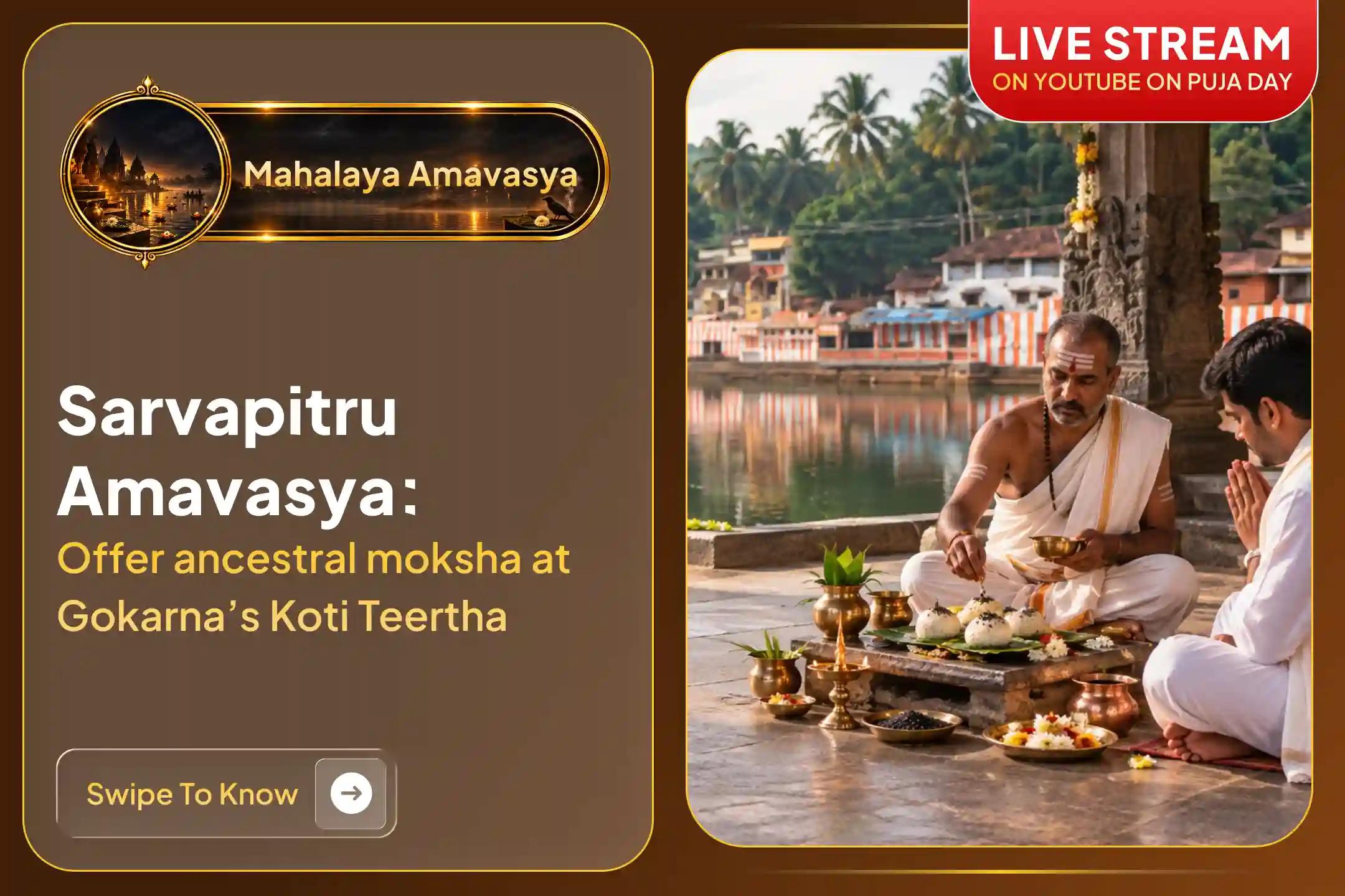 Participate in the Mahalaya Amavasya Dakshin Kashi Gokarna Special Narayana Bali, Tripindi Shradh, and Tila Homa for peace to your ancestors' souls and resolving family disputes